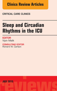 表紙画像: Sleep and Circadian Rhythms in the ICU, An Issue of Critical Care Clinics 9780323390927