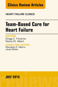 Imagen de portada: Team-Based Care for Heart Failure, An Issue of Heart Failure Clinics 9780323391009