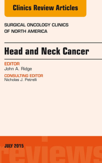 表紙画像: Head and Neck Cancer, An Issue of Surgical Oncology Clinics of North America 9780323391214