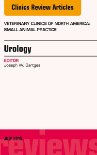 Immagine di copertina: Urology, An Issue of Veterinary Clinics of North America: Small Animal Practice 9780323391481