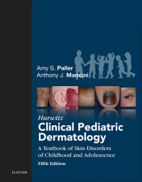 Cover image: Hurwitz Clinical Pediatric Dermatology E-Book 5th edition 9780323244756