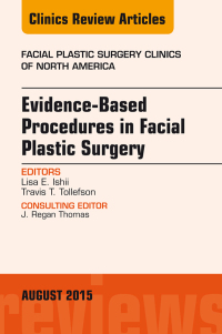 Omslagafbeelding: Evidence-Based Procedures in Facial Plastic Surgery, An Issue of Facial Plastic Surgery Clinics of North America 9780323393324