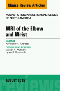 Cover image: MRI of the Elbow and Wrist, An Issue of Magnetic Resonance Imaging Clinics of North America 9780323393423