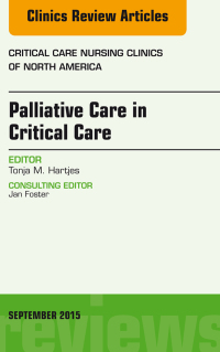 Immagine di copertina: Palliative Care in Critical Care, An Issue of Critical Care Nursing Clinics of North America 9780323395595