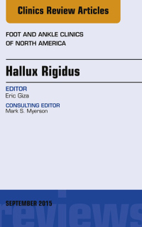 صورة الغلاف: Hallux Rigidus, An Issue of Foot and Ankle Clinics of North America 9780323395632