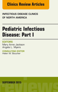 Omslagafbeelding: Pediatric Infectious Disease: Part I, An Issue of Infectious Disease Clinics of North America 9780323395670