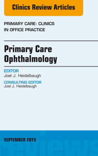 表紙画像: Primary Care Ophthalmology, An Issue of Primary Care: Clinics in Office Practice 42-3 9780323395793
