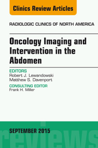 Cover image: Oncology Imaging and Intervention in the Abdomen, An Issue of Radiologic Clinics of North America 9780323395830