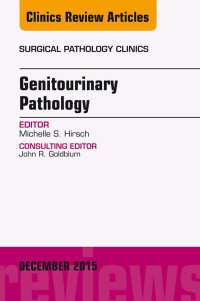Titelbild: Genitourinary Pathology, An Issue of Surgical Pathology Clinics 9780323395878