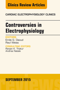 Omslagafbeelding: Controversies in Electrophysiology, An Issue of the Cardiac Electrophysiology Clinics 9780323399067