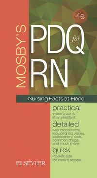 Cover image: Mosby's PDQ for RN: Practical, Detailed, Quick 4th edition 9780323400282