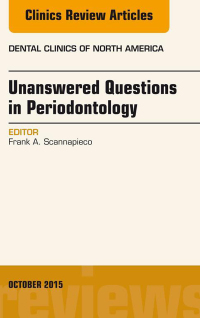 Imagen de portada: Unanswered Questions in Periodontology, An Issue of Dental Clinics of North America 9780323400800