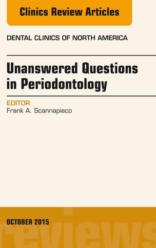 表紙画像: Unanswered Questions in Periodontology, An Issue of Dental Clinics of North America 9780323400800