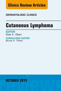 Cover image: Cutaneous Lymphoma, An Issue of Dermatologic Clinics 9780323400824