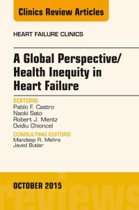 Imagen de portada: A Global Perspective/Health Inequity in Heart Failure, An Issue of Heart Failure Clinics 9780323400862