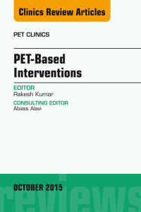 Cover image: PET-Based Interventions, An Issue of PET Clinics 9780323401005