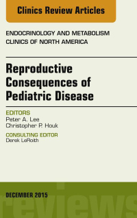 表紙画像: Reproductive Consequences of Pediatric Disease, An Issue of Endocrinology and Metabolism Clinics of North America 9780323402446
