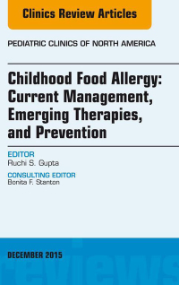 Imagen de portada: Childhood Food Allergy: Current Management, Emerging Therapies, and Prevention, An Issue of Pediatric Clinics 9780323402620