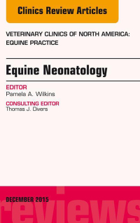 表紙画像: Equine Neonatology, An Issue of Veterinary Clinics of North America: Equine Practice 9780323402767