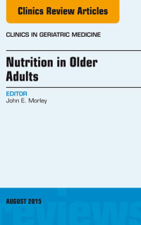 Imagen de portada: Nutrition in Older Adults, An Issue of Clinics in Geriatric Medicine 9780323413329