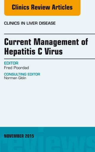 Immagine di copertina: Current Management of Hepatitis C Virus, An Issue of Clinics in Liver Disease 9780323413367