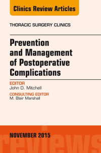 Imagen de portada: Prevention and Management of Post-Operative Complications, An Issue of Thoracic Surgery Clinics 25-4 9780323413541