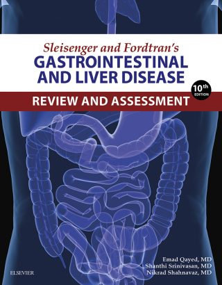 Cover image: Sleisenger and Fordtran's Gastrointestinal and Liver Disease Review and Assessment 10th edition 9780323376396