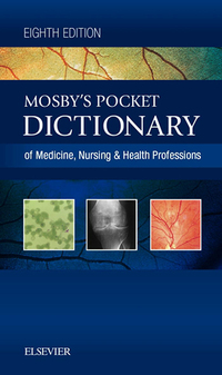 Cover image: Mosby's Pocket Dictionary of Medicine, Nursing & Health Professions 8th edition 9780323414326