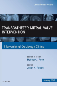 Omslagafbeelding: Transcatheter Mitral Valve Intervention, An Issue of Interventional Cardiology Clinics 9780323414548