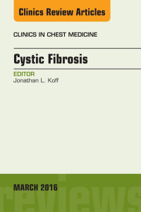 صورة الغلاف: Cystic Fibrosis, An Issue of Clinics in Chest Medicine 9780323416412