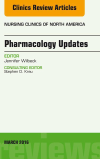 表紙画像: Pharmacology Updates, An Issue of Nursing Clinics of North America 9780323416535