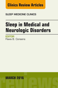Omslagafbeelding: Sleep in Medical and Neurologic Disorders, An Issue of Sleep Medicine Clinics 9780323416658