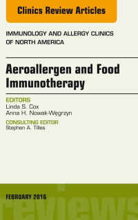 Cover image: Aeroallergen and Food Immunotherapy, An Issue of Immunology and Allergy Clinics of North America 9780323416948
