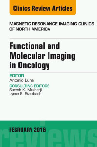 Cover image: Functional and Molecular Imaging in Oncology, An Issue of Magnetic Resonance Imaging Clinics of North America 9780323416986