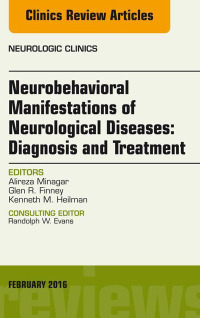 صورة الغلاف: Neurobehavioral Manifestations of Neurological Diseases: Diagnosis & Treatment, An Issue of Neurologic Clinics 9780323417020
