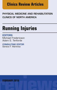 Cover image: Running Injuries, An Issue of Physical Medicine and Rehabilitation Clinics of North America 9780323417105