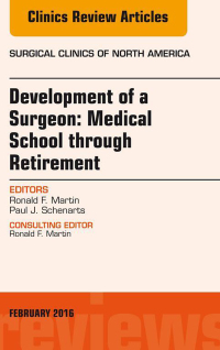Cover image: Development of a Surgeon: Medical School through Retirement, An Issue of Surgical Clinics of North America 9780323417143