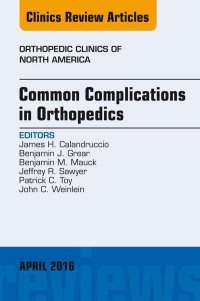 Cover image: Common Complications in Orthopedics, An Issue of Orthopedic Clinics 9780323417617