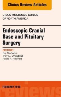Imagen de portada: Endoscopic Cranial Base and Pituitary Surgery, An Issue of Otolaryngologic Clinics of North America 9780323417631
