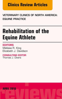 Imagen de portada: Rehabilitation of the Equine Athlete, An Issue of Veterinary Clinics of North America: Equine Practice 9780323417778