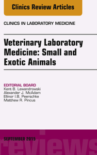 Cover image: Veterinary Laboratory Medicine: Small and Exotic Animals, An Issue of Clinics in Laboratory Medicine 9780323430272