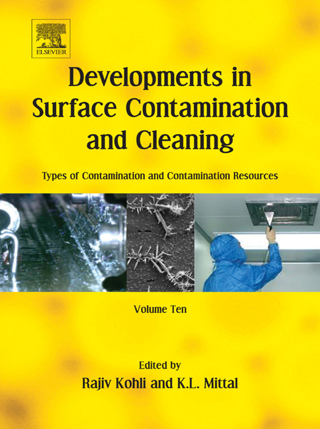 Developments in Surface Contamination and Cleaning: Types of Contamination and Contamination Resources Volume 10