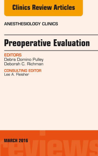 Imagen de portada: Preoperative Evaluation, An Issue of Anesthesiology Clinics 9780323442299