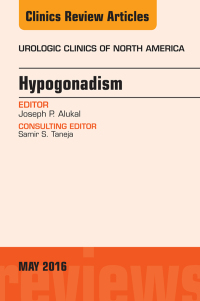 Cover image: Hypogonadism, An Issue of Urologic Clinics of North America 9780323444835