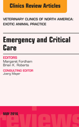 Cover image: Emergency and Critical Care, An Issue of Veterinary Clinics of North America: Exotic Animal Practice 9780323444866