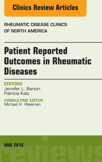 صورة الغلاف: Patient Reported Outcomes in Rheumatic Diseases, An Issue of Rheumatic Disease Clinics of North America 9780323445238