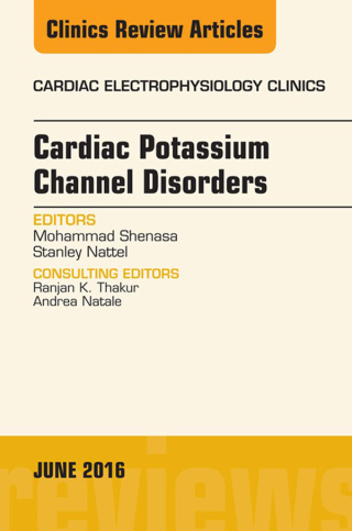 صورة الغلاف: Cardiac Potassium Channel Disorders, An Issue of Cardiac Electrophysiology Clinics 9780323446099