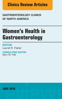 表紙画像: Women's Health in Gastroenterology, An Issue of Gastroenterology Clinics of North America 9780323446143