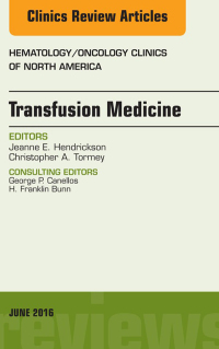 Imagen de portada: Transfusion Medicine, An Issue of Hematology/Oncology Clinics of North America 9780323446167