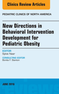 Imagen de portada: New Directions in Behavioral Intervention Development for Pediatric Obesity, An Issue of Pediatric Clinics of North America 9780323446266